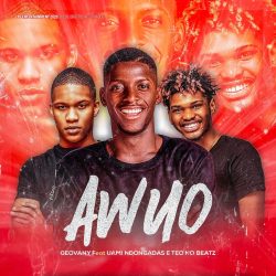 Geovany – Awuo (feat. Uami Ndongadas & Teo No Beat)